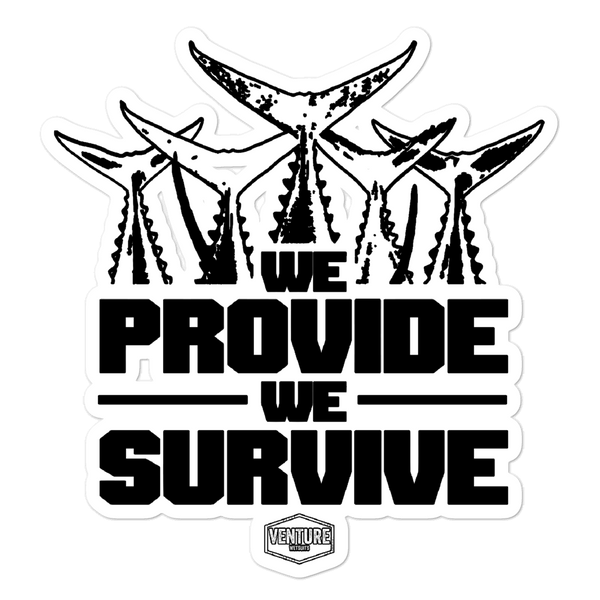 We Provide We Survive Sticker