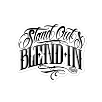 Stand Out & Blend In Sticker